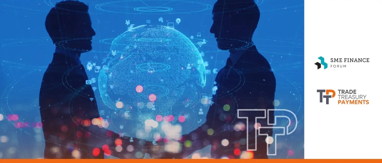 Media platform Trade Treasury Payments (TTP) joins SME Finance Forum to help close market gaps in trade, cash and transaction banking